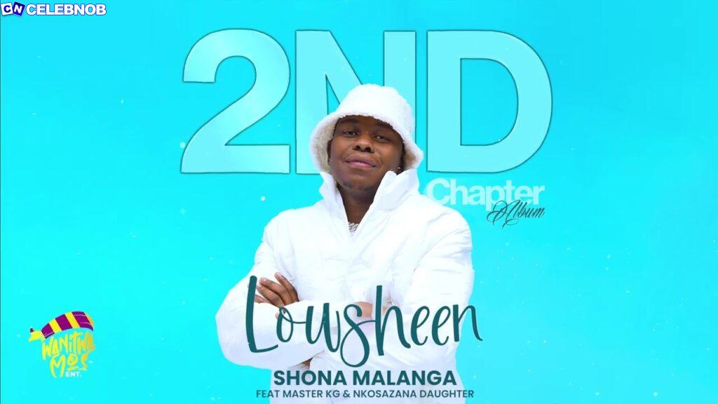 Cover art of Lowsheen  – Shona Malanga ft. Nkosazana Daughter & Master KG