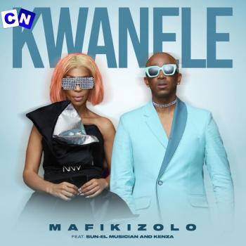 Cover art of Mafikizolo – Kwanele (Radio Edit) ft. Sun-El Musician & Kenza
