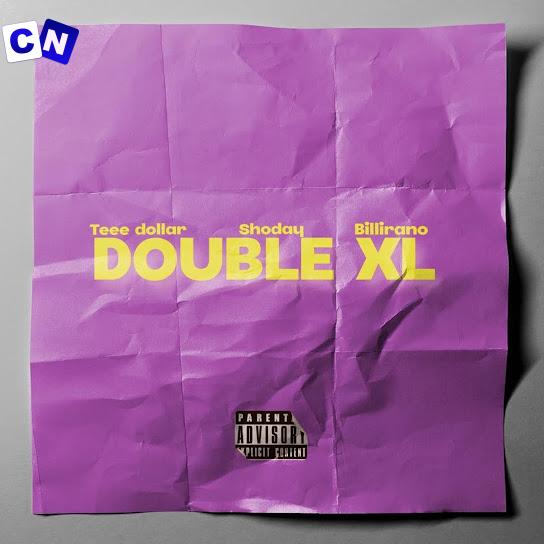 Cover art of Teee Dollar – Double XL (Sped Up) Ft Shoday & Billirano