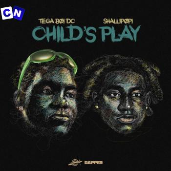 Cover art of Tega boi dc – Child’s Play ft. Shallipopi
