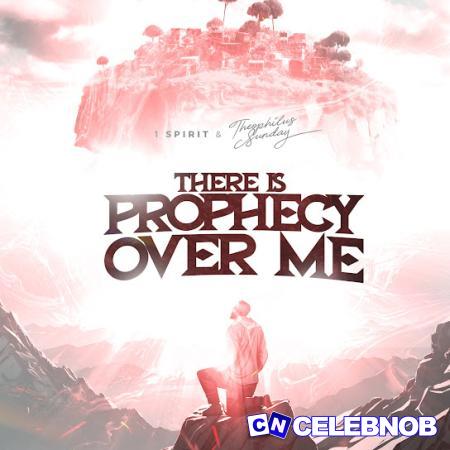 Cover art of 1spirit – There Is Prophecy Over Me ft Theophilus Sunday