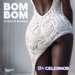 Afro B – Bom Bom ft. Mohbad