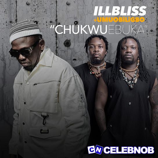 Cover art of Illbliss – Chukwu Ebuka Ft. Umu Obiligbo