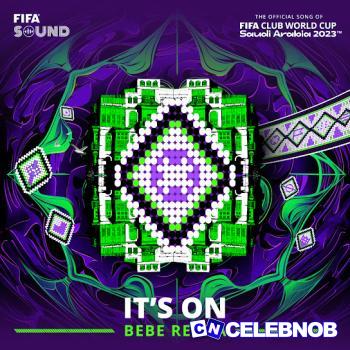 Cover art of Bebe Rexha – It’s On (The Official Song of the FIFA Club World Cup 2023™) ft. FIFA Sound