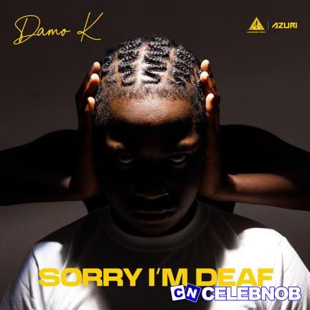 Cover art of Damo K – Sorry I’m Deaf (Full Album)