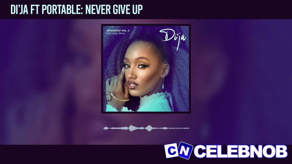 Cover art of Di’ja – Never Give Up ft. Portable