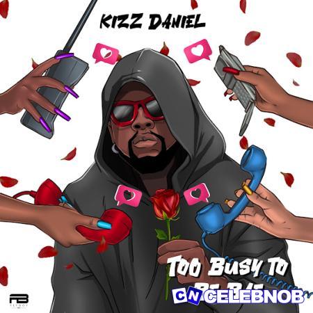 Cover art of Kiss Daniel – Too Busy To Be Bae