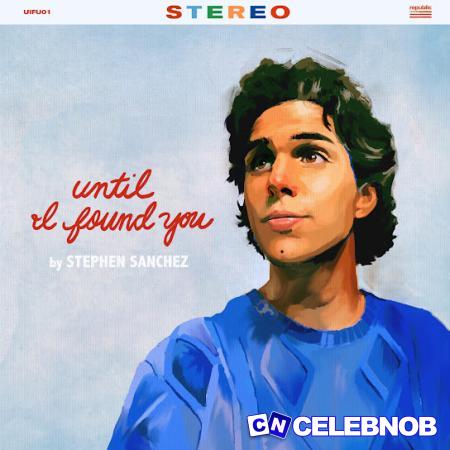 Cover art of Stephen Sanchez – Until I Found You