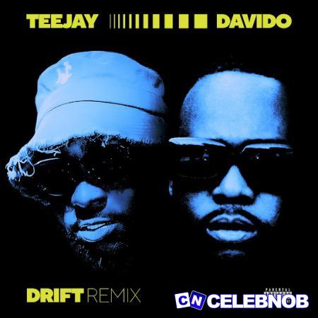 Cover art of Teejay – I Fuck Up (Drift Remix) ft Davido