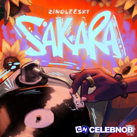 Cover art of Zinoleesky – Sakara (New Song)