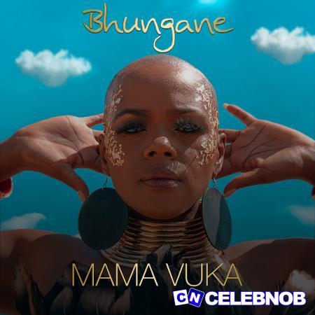 Cover art of Bhungane – Mama Vuka (Remix)
