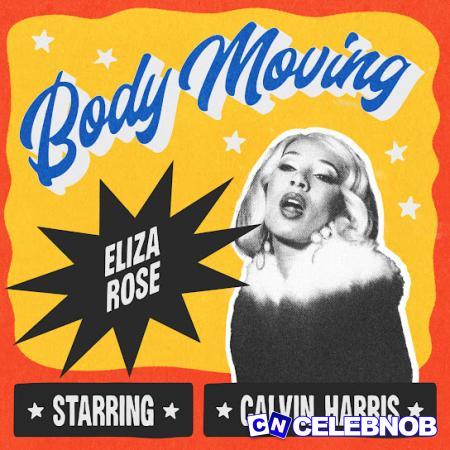 Cover art of Eliza Rose – Body Moving (Extended) ft Calvin Harris