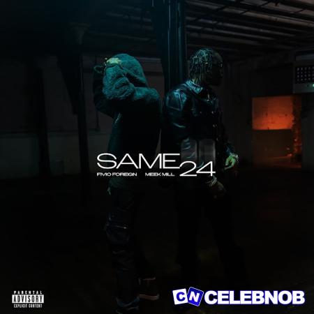 Cover art of Fivio Foreign – Same 24 Ft Meek Mill