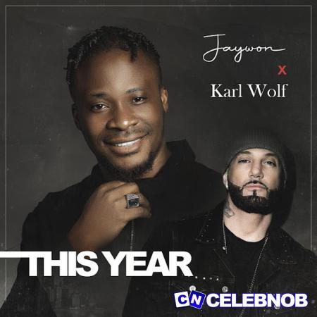 Cover art of Jaywon – This Year Ft Karl Wolf