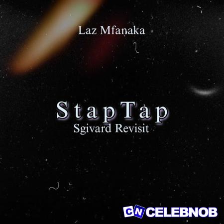 Cover art of Laz Mfanaka – StapTap (Sgivard Revisit)