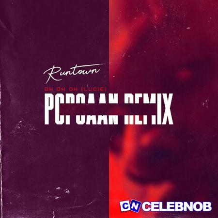 Cover art of Runtown – Oh Oh Oh (Lucie) (Popcaan Remix)
