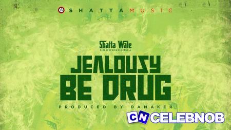 Cover art of Shatta Wale – Jealousy Be Drug