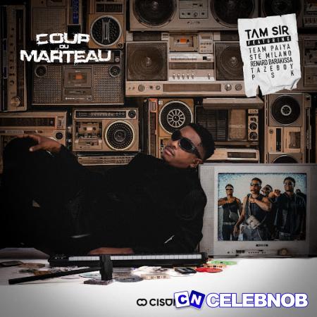 Cover art of Tam Sir – Coup du Marteau Ft. Team Paiya, Ste Milano, Renard Barakissa & Tazeboy