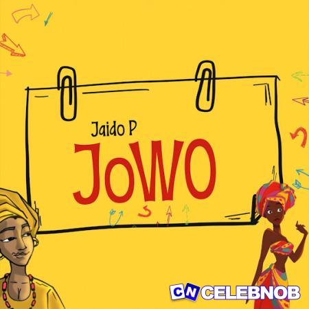 Cover art of Jaido P – Jowo (Mohbad Version) ft Mohbad