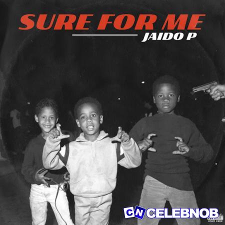 Cover art of Jaido P – Sure For Me