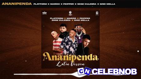 Cover art of Platform – Ananipenda Latin (Remix) Ft. Peipper, Gino Mella, Soge Culebra & Marioo