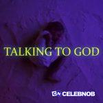 BallahLoaded – Talking to God ft. Omah Lay