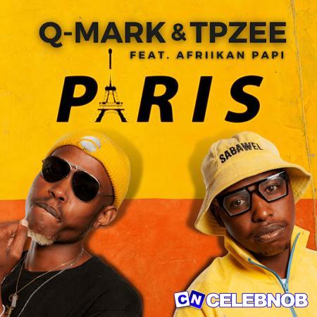Cover art of Q-Mark – Paris ft. TpZee & Afriikan Papi