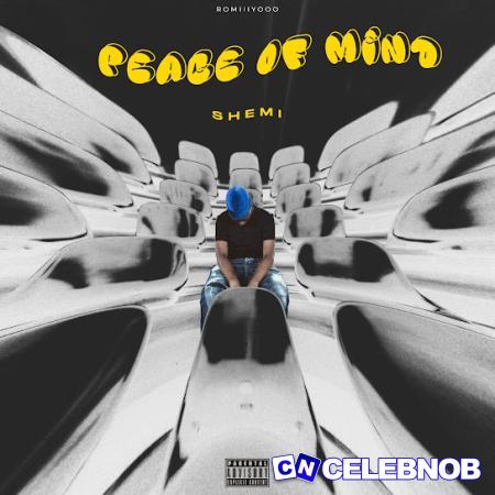 Cover art of Shemi – Peace Of Mind (Remix) Ft. Juno Kizigenza