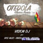 Vision DJ – Otedola Ghana Remix