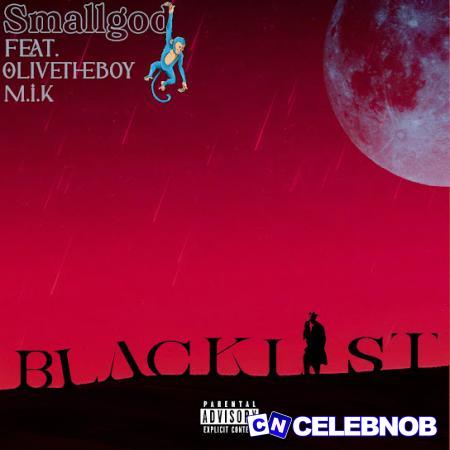 Cover art of Smallgod – Blacklist Ft. Olivetheboy & M.I.K