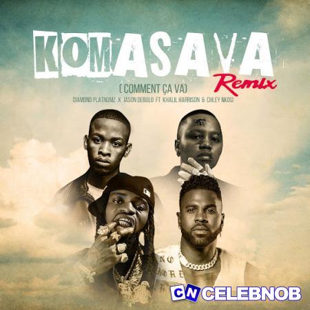 Diamond Platnumz – Komasava (Comment Ça Va) Remix ft Jason Derulo, Khalil Harrison & Chley Nkosi Latest Songs