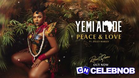 Yemi Alade – Peace & Love ft Ziggy Marley Latest Songs