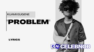 Cover art of Kuami Eugene – PROBLEM