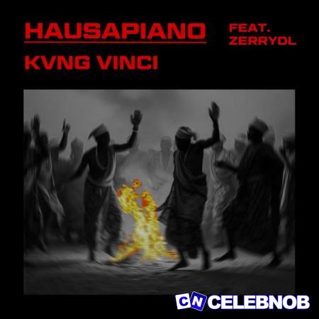 Cover art of Kvng Vinci – HAUSAPIANO (Remix) Ft Zerrydl