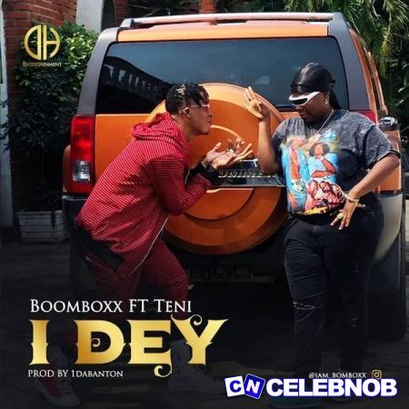 Cover art of BoomBoxx – I DEY Ft. Teni