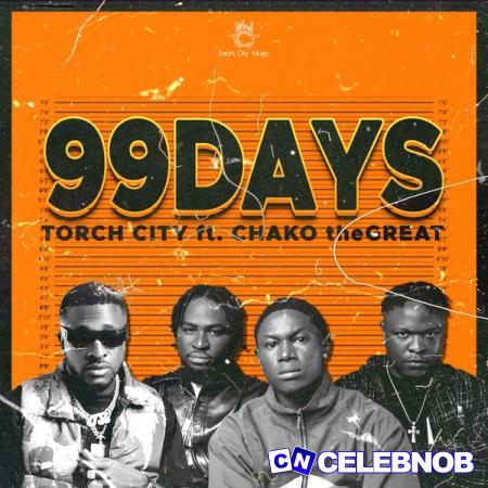 Cover art of Torch City – 99 Days ft. CHAKO theGreat