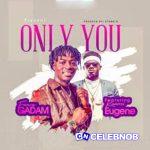 Fancy Gadam – Only You Ft kuami Eugene