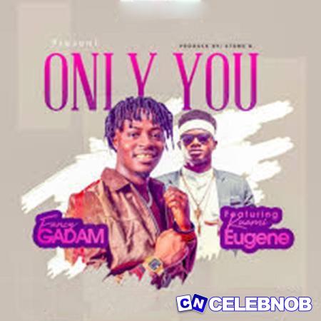 Cover art of Fancy Gadam – Only You Ft kuami Eugene