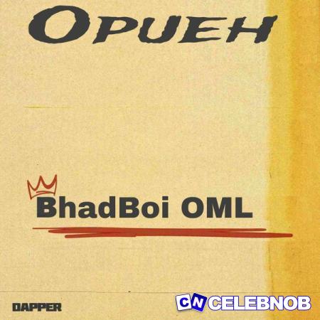 Cover art of BhadBoi OML – Opueh