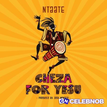 Cover art of NTAATE – CHEZA FOR YESU