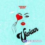 Wendy Shay – Vivian