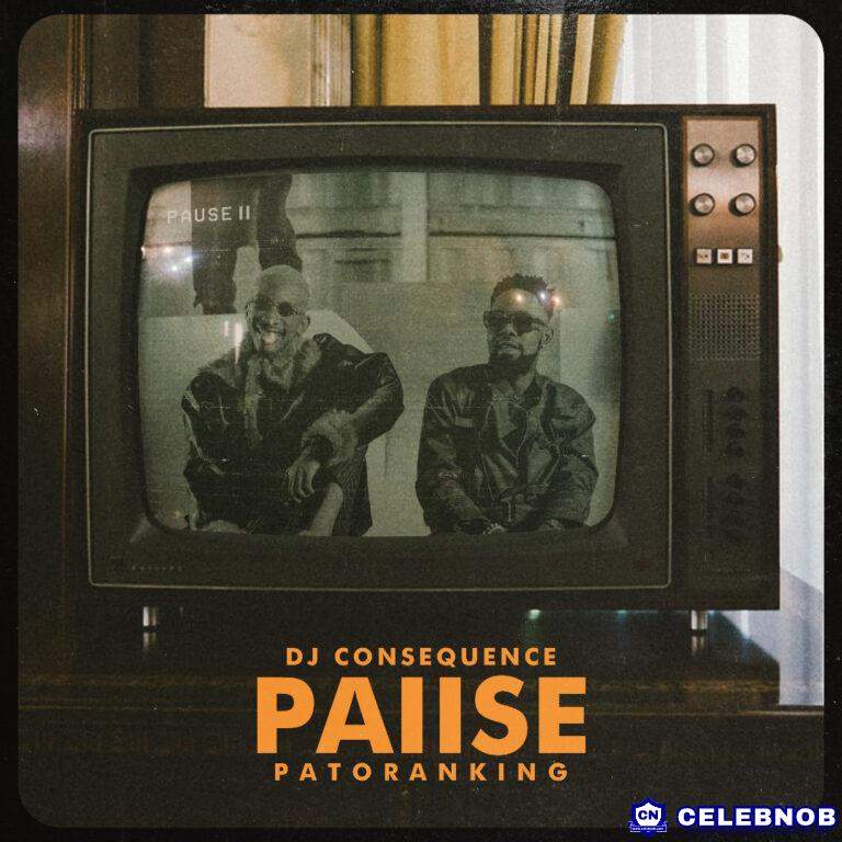 DJ Consequence – Pause (Ft Patoranking)