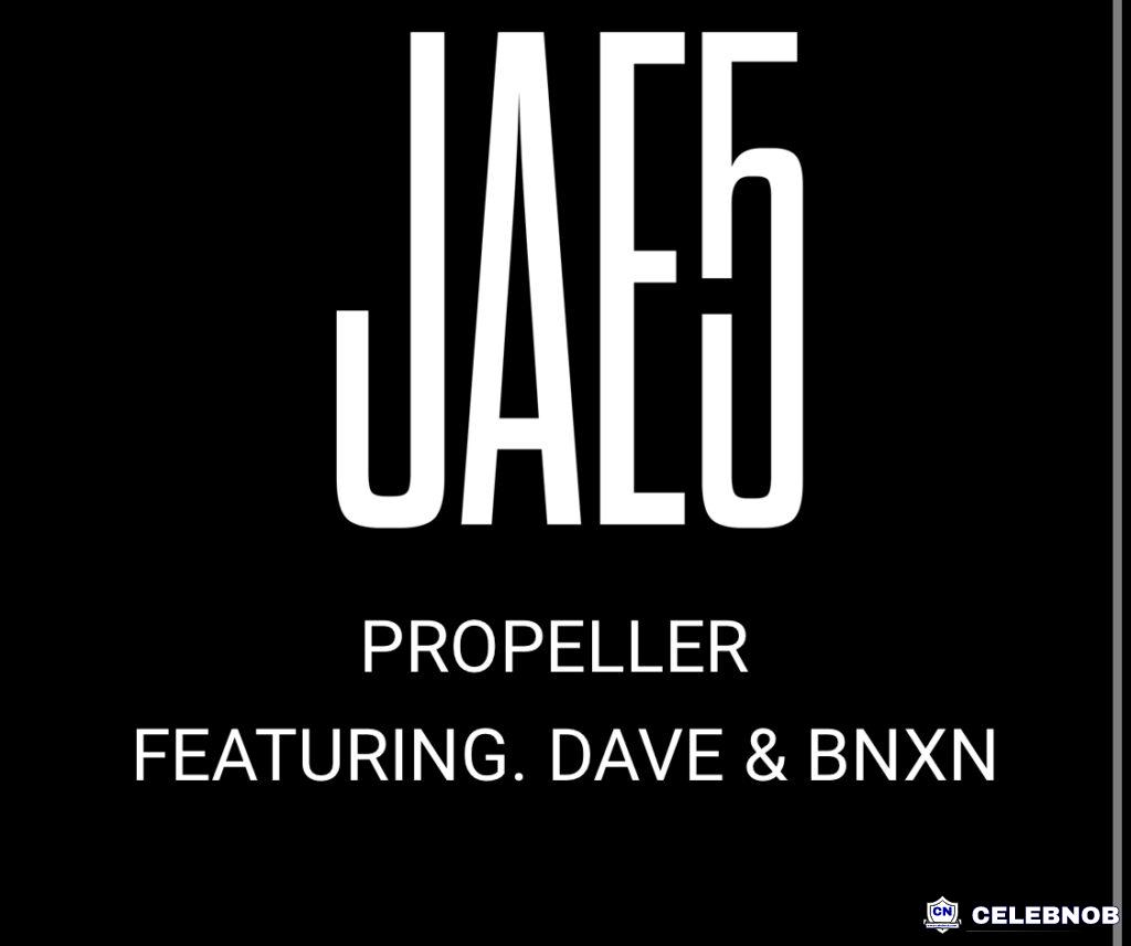 Cover art of JAE5 – Propeller ft Buju (BNXN), Dave VIDEO