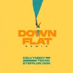 Kelvyn Boy - Down Flat {Remix} Ft Tekno, Stefflon Don