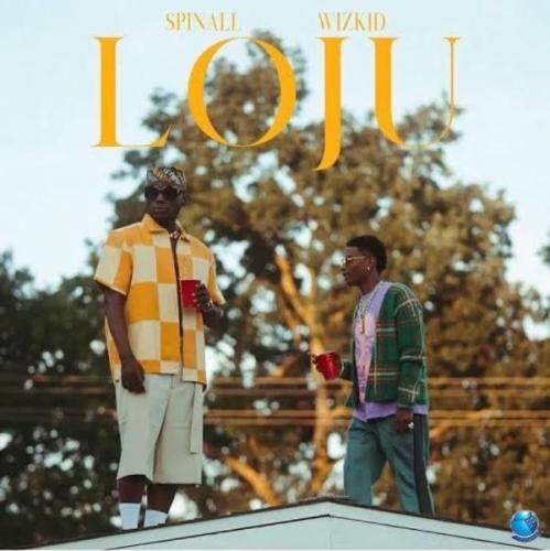 Cover art of DJ Spinall – Loju Ft Wizkid