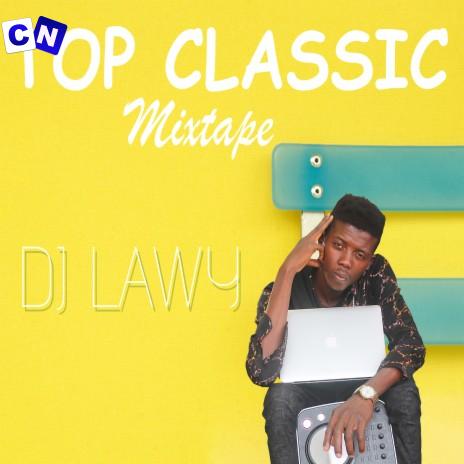 Cover art of Dj Lawy – Top One Mixtape Latest Mix (January, 2025)