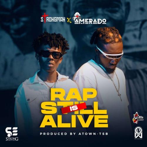 Cover art of Amerado – Rap Is Still Alive Ft. Strongman