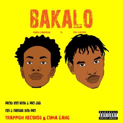 Ish Kevin – Bakalo Ft. Papa Cyangwe Latest Songs