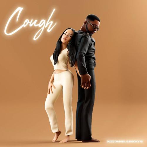 Kizz Daniel – Cough Ft. Becky G Latest Songs