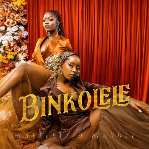 Kataleya – Binkolele ft Kandle Latest Songs